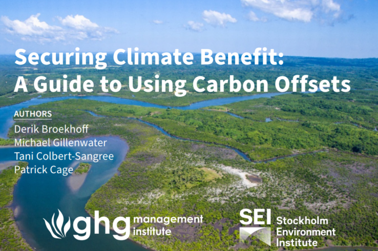 Securing Climate Benefit: a Guide to Using Carbon Offsets